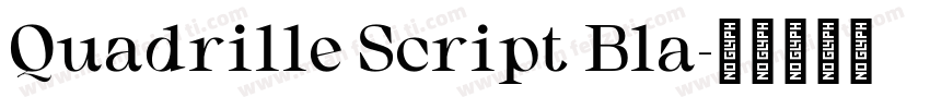 Quadrille Script Bla字体转换